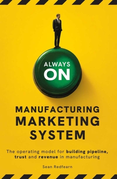 Always-On Manufacturing Marketing System